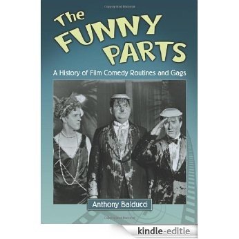 The Funny Parts: A History of Film Comedy Routines and Gags [Kindle-editie]