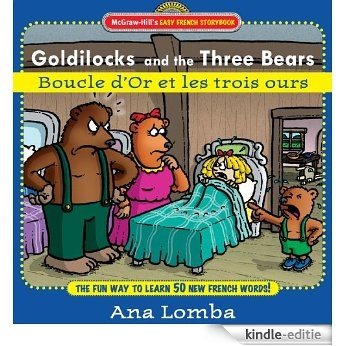 Easy French Storybook:  Goldilocks and the Three Bears: Boucle D'or et les Trois Ours (McGraw-Hill's Easy French Storybook) [Kindle-editie]