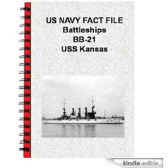 US NAVY FACT FILE Battleships BB-21 USS Kansas (English Edition) [Kindle-editie]