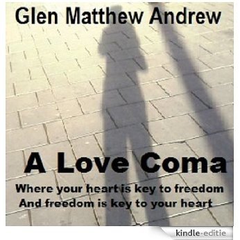 A Love Coma - Intensity desire deceit seduction survival skills to escape: twist, suspense, mystery, fiction, suductive, captivating, different, deep, grabbing, another world (English Edition) [Kindle-editie] beoordelingen