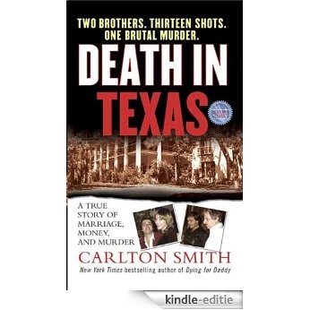 Death in Texas: A True Story of Marriage, Money, and Murder (St. Martin's True Crime Library) [Kindle-editie]