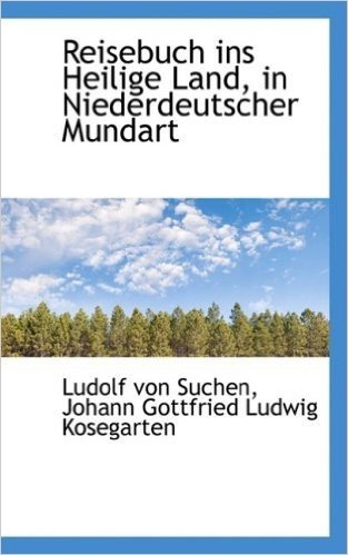 Reisebuch Ins Heilige Land, in Niederdeutscher Mundart