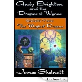 Andy Brighton and the Dragons of Wyrme book two The Magic of Dragons (English Edition) [Kindle-editie] beoordelingen