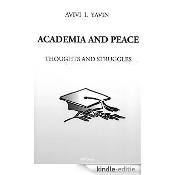 Academia and Peace: Thoughts and Struggles (English Edition) [Kindle-editie] beoordelingen