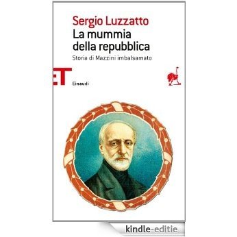 La mummia della Repubblica (Einaudi tascabili. Saggi Vol. 1666) (Italian Edition) [Kindle-editie]