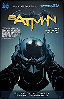Batman Volume 4: Zero Year - Secret City TP (The New 52) (Batman (DC Comics Paperback))