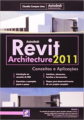 Autodesk. Revit Architecture 2011. Conceitos E Aplicações