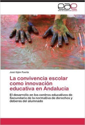 La Convivencia Escolar Como Innovacion Educativa En Andalucia