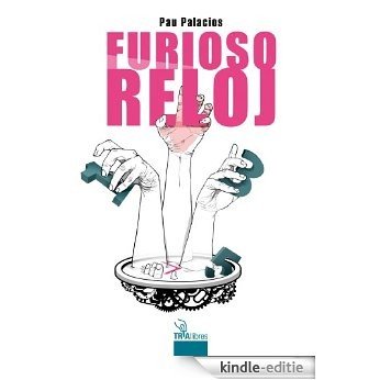 Furioso reloj (Spanish Edition) [Kindle-editie]