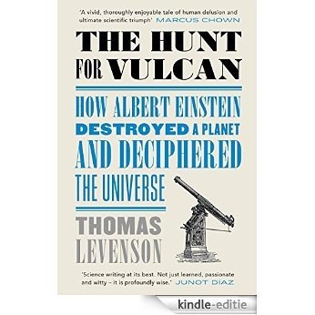 TheHunt for Vulcan: How Albert Einstein Destroyed a Planet and Deciphered the Universe [Kindle-editie] beoordelingen