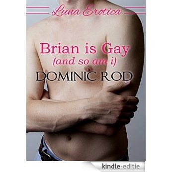 Brian is Gay (and so am I) (English Edition) [Kindle-editie]