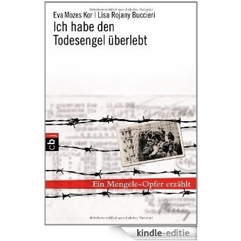 Ich habe den Todesengel überlebt: Ein Mengele-Opfer erzählt (German Edition) [Kindle-editie]