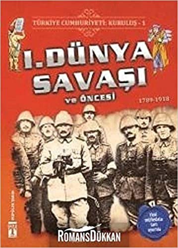 indir Türkiye Cumhuriyeti: Kuruluş 1 - 1. Dünya Savaşı ve Öncesi: 1789-1918
