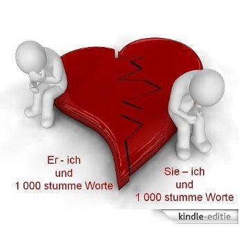 Er - ich und 1 000 stumme Worte und Sie - ich und 1 000 stumme Worte (German Edition) [Kindle-editie]