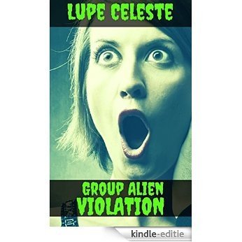 Group Alien Violation: Massive Size XXL Gang Stretching Backdoor (English Edition) [Kindle-editie]
