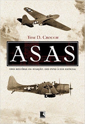 Asas. Uma História da Aviação