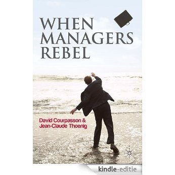 When Managers Rebel [Kindle-editie]
