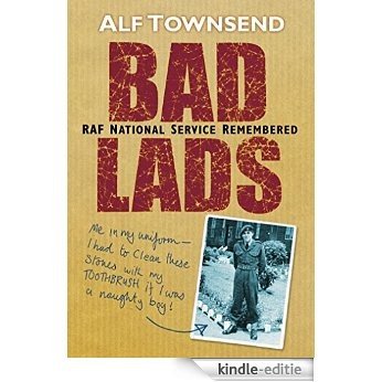 Bad Lads: RAF National Service Remembered [Kindle-editie] beoordelingen