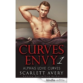 Curves Envy - Alphas Love Curves: BBW Billionaire Romance (Alpha Male Billionaire Romance Series Book 1) (English Edition) [Kindle-editie]