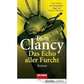 Das Echo aller Furcht: Ein Jack Ryan Roman (A Jack Ryan Novel) [Kindle-editie]