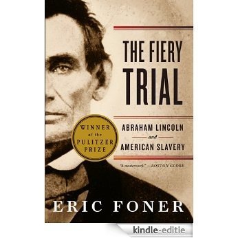 The Fiery Trial: Abraham Lincoln and American Slavery [Kindle-editie] beoordelingen