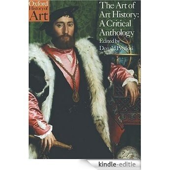 The Art of Art History: A Critical Anthology (Oxford History of Art) [Kindle-editie]