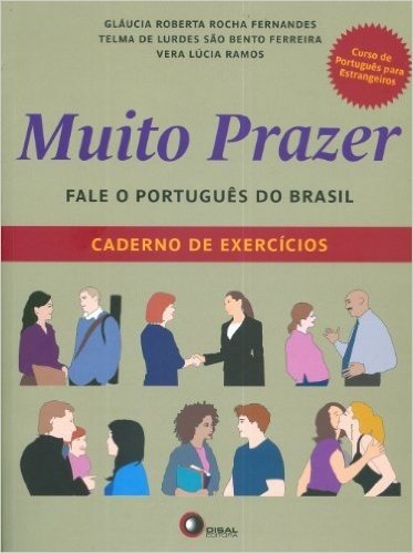 Muito Prazer. Fale o Português do Brasil. Caderno de Exercícios