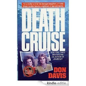 Death Cruise (St. Martin's True Crime Library) [Kindle-editie]