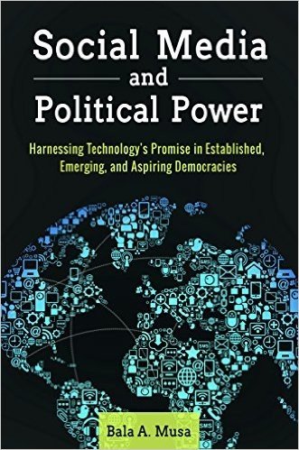 Social Media and Political Power: Harnessing Technology's Promise in Established, Emerging, and Aspiring Democracies
