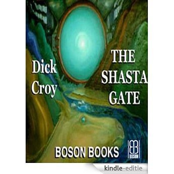 The Shasta Gate (English Edition) [Kindle-editie]