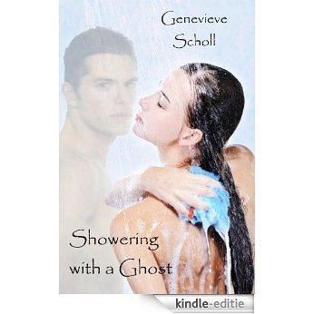Showering with a Ghost (English Edition) [Kindle-editie]
