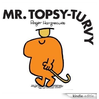 Mr. Topsy-Turvy (Mr. Men and Little Miss Book 9) (English Edition) [Kindle-editie]