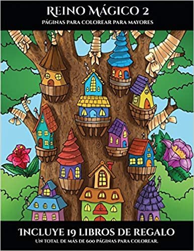 Páginas para colorear para mayores (Reino Mágico 2): Este libro contiene 40 láminas para colorear que se pueden usar para pintarlas, enmarcarlas y / o ... en PDF e incluye otros 19 libros en PDF