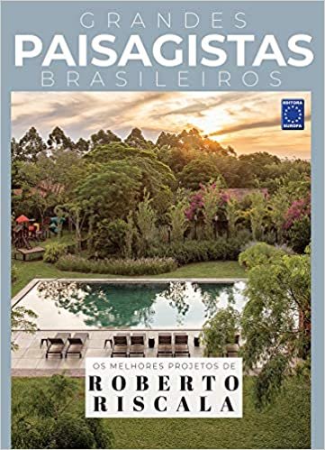 Coleção Grandes Paisagistas Brasileiro - Os Melhores Projetos de Roberto Riscala