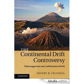 The Continental Drift Controversy: Paleomagnetism and Confirmation of Drift: 2 [Kindle-editie]