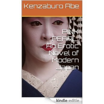 PINK PEARL: An Erotic Novel of Modern Japan (English Edition) [Kindle-editie]