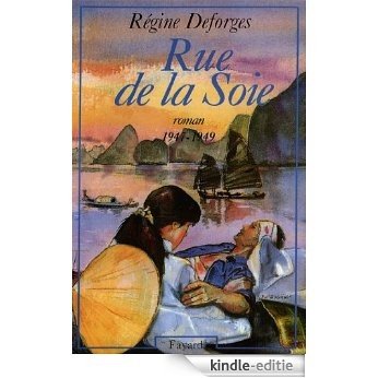 Rue de la Soie : (1947-1949) (Littérature Française) (French Edition) [Kindle-editie]