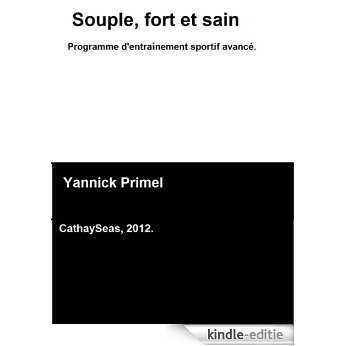 Souple, fort et sain. Programme d'entraînement sportif avancé. (French Edition) [Kindle-editie] beoordelingen