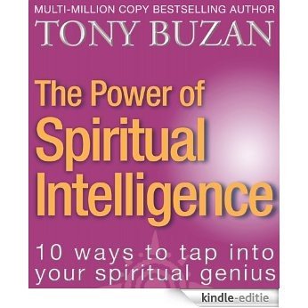 The Power of Spiritual Intelligence: 10 ways to tap into your spiritual genius [Kindle-editie]