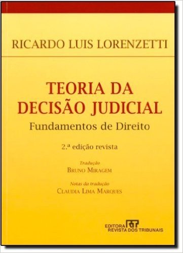 Teoria da Decisão Judicial. Fundamentos do Direito