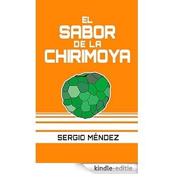 El sabor de la Chirimoya: Cómo vencer la depresión de mi vida (Spanish Edition) [Kindle-editie]