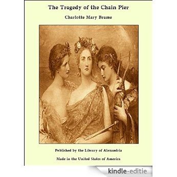 The Tragedy of the Chain Pier [Kindle-editie]