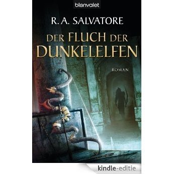 Der Fluch der Dunkelelfen: Die Legende von Drizzt (DIE DUNKELELFEN 3) (German Edition) [Kindle-editie]
