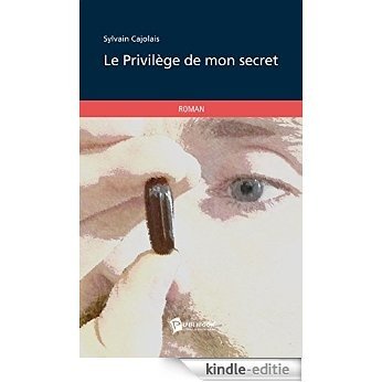 Le Privilège de mon secret [Kindle-editie]