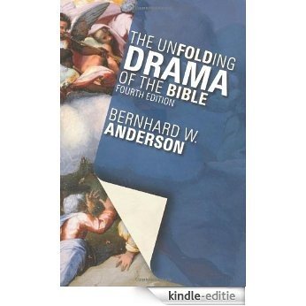 The Unfolding Drama of the Bible [Kindle-editie]
