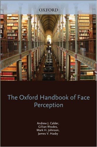 Oxford Handbook of Face Perception (Oxford Library of Psychology)