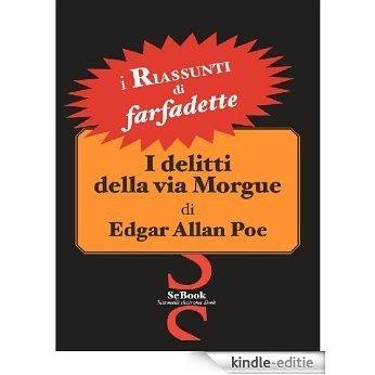 I Delitti della Via Morgue di Edgar Allan Poe - RIASSUNTO (Italian Edition) [Kindle-editie]