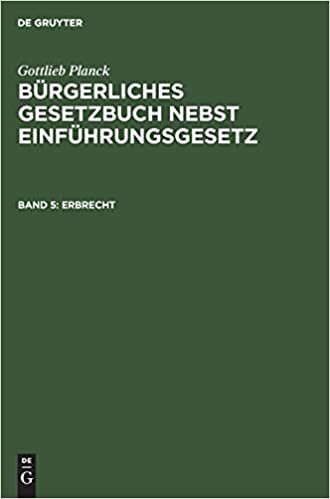 indir Erbrecht (Gottlieb Planck: Bürgerliches Gesetzbuch nebst Einführungsgesetz): Band 5