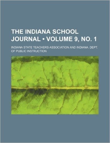 The Indiana School Journal (Volume 9, No. 1) baixar