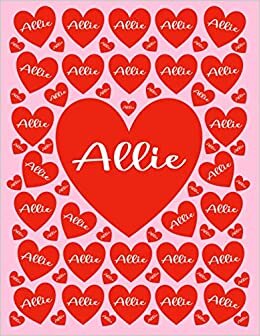 ALLIE: All Events Customized Name Gift for Allie, Love Present for Allie Personalized Name, Cute Allie Gift for Birthdays, Allie Appreciation, Allie ... - Blank Lined Allie Notebook (Allie Journal)